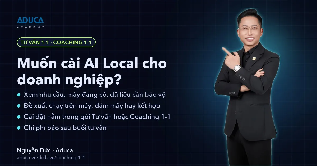 Đăng ký Tư vấn 1-1 về AI Local – Nguyễn Đức, Aduca