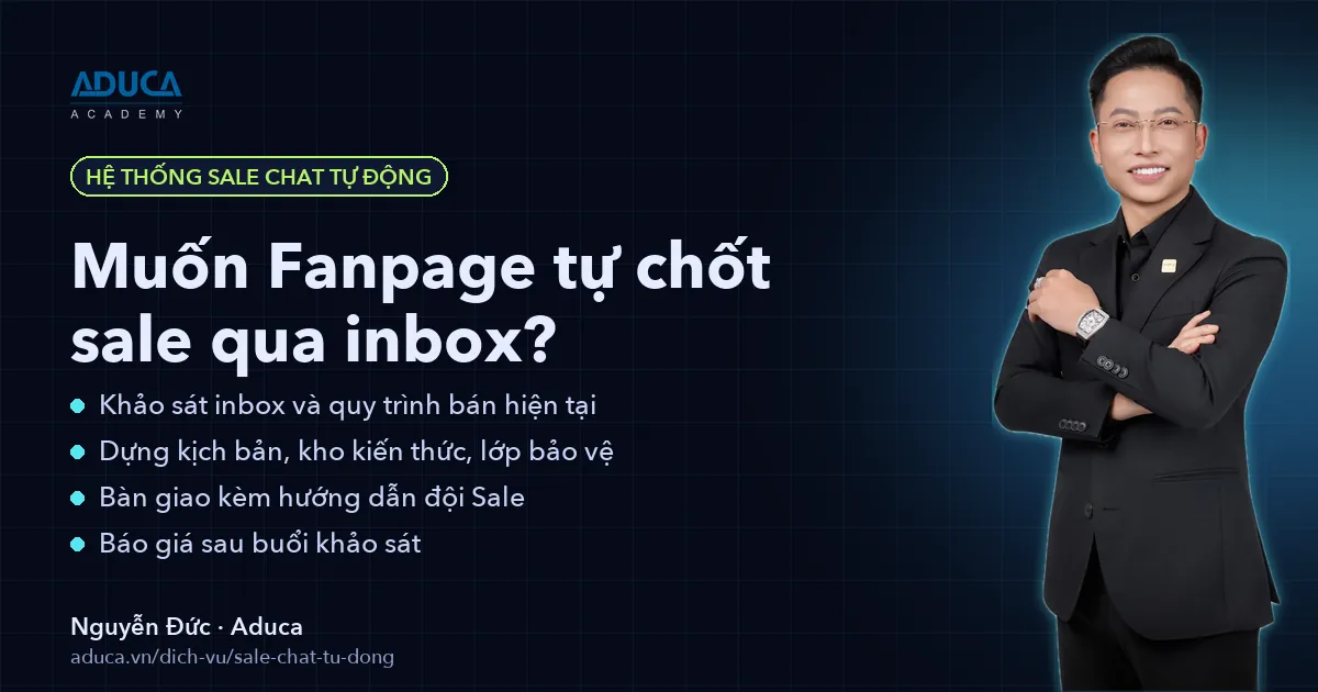 Nhận báo giá Hệ thống Sale Chat tự động – Nguyễn Đức, Aduca