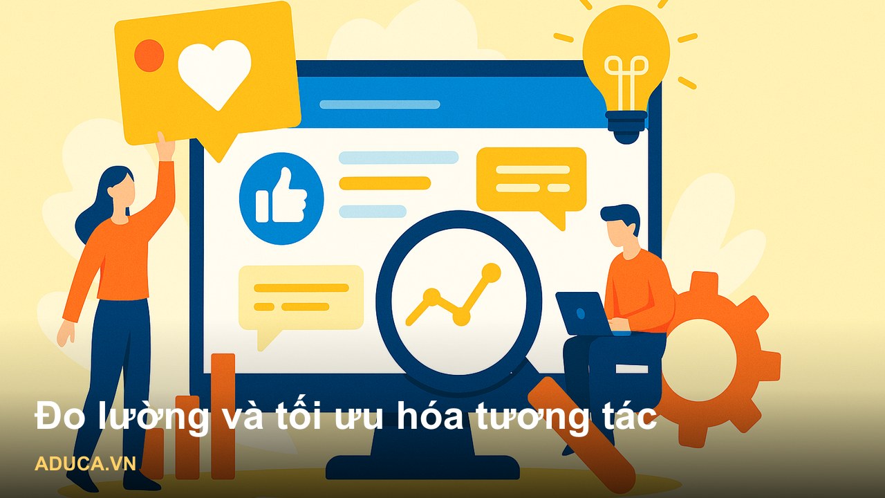 Cách tăng tương tác fanpage Facebook hiệu quả - Đo lường và tối ưu hóa tương tác