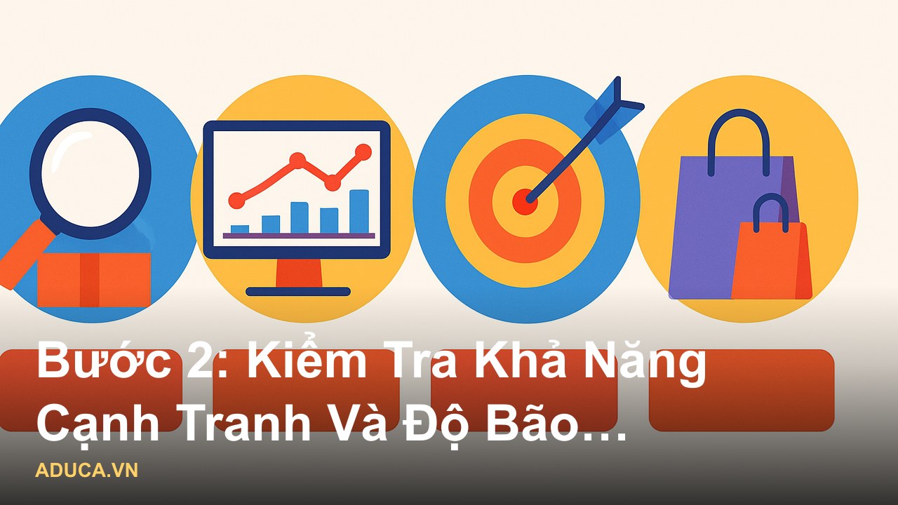 Quy trình chọn sản phẩm affiliate để bán trên Facebook hiệu quả - phân tích nhu cầu, cạnh tranh, lợi nhuận - Bước 2: Kiể