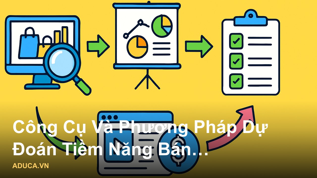 Hình ảnh minh họa 5 tiêu chí chọn sản phẩm affiliate để bán trên Facebook hiệu quả - Công Cụ Và Phương Pháp Dự Đoán Tiềm