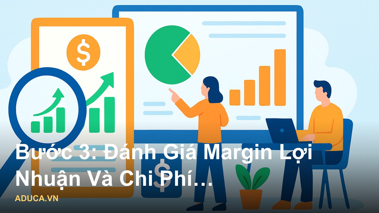 Quy trình chọn sản phẩm affiliate để bán trên Facebook hiệu quả - phân tích nhu cầu, cạnh tranh, lợi nhuận - Bước 3: Đán