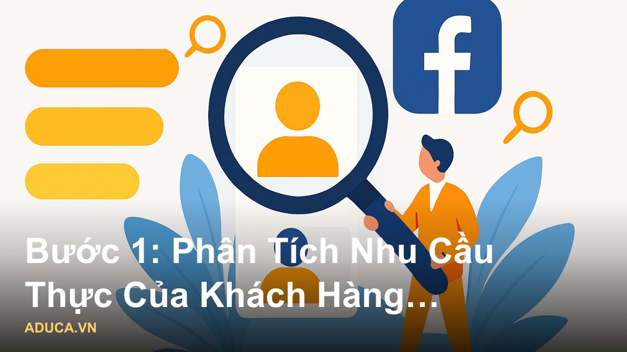 Quy trình chọn sản phẩm affiliate để bán trên Facebook hiệu quả - phân tích nhu cầu, cạnh tranh, lợi nhuận - Bước 1: Phâ